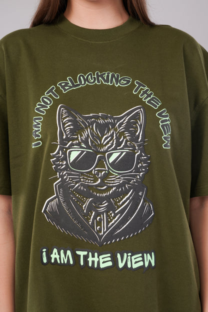 Unisex Puff Print "I am not blocking the view, I am the view" Olive Green Oversized T-Shirt